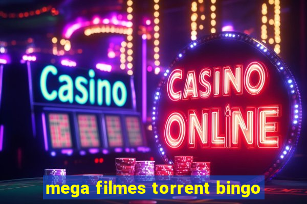 mega filmes torrent bingo